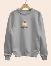 Pug Life UNISEX Sweatshirt