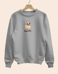 Pug Life UNISEX Sweatshirt
