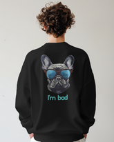 I'm Cool I'm Bad Frenchie Sweatshirt – Black
