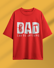 DAD Can do anything - T Shirts